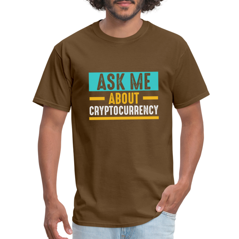 Ask Me About Cryptocurrency T-Shirt - brown