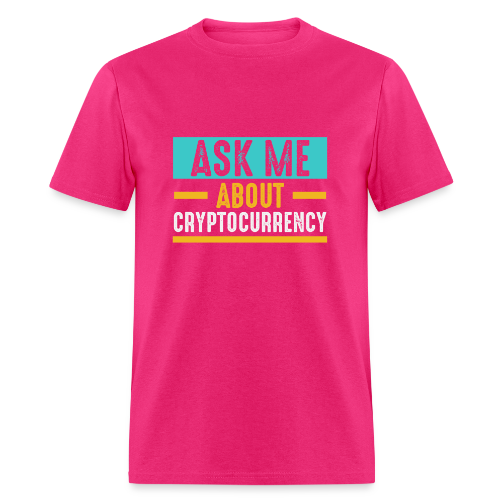 Ask Me About Cryptocurrency T-Shirt - fuchsia