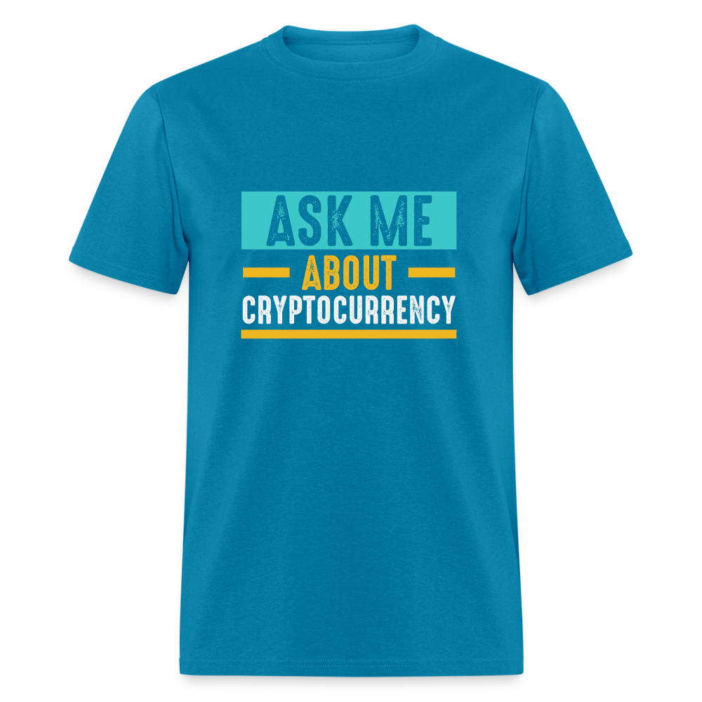 Ask Me About Cryptocurrency T-Shirt - turquoise