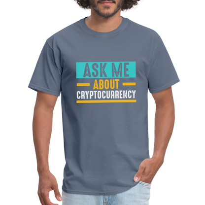 Ask Me About Cryptocurrency T-Shirt - denim