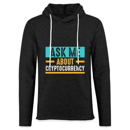 Ask Me About Cryptocurrency Lightweight Terry Hoodie - charcoal grey