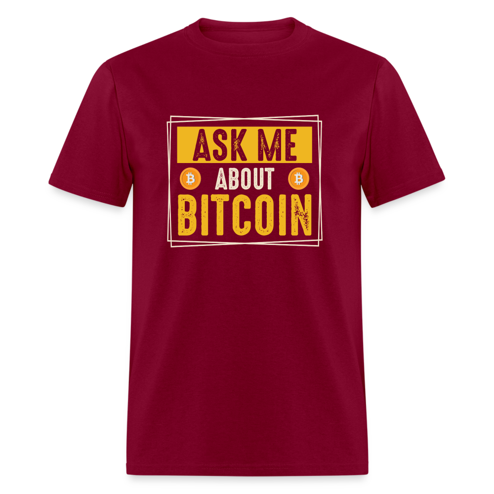 Ask Me About Bitcoin T-Shirt - burgundy