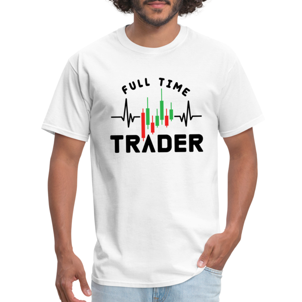 Full Time Trader T-Shirt - white