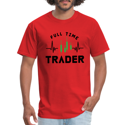 Full Time Trader T-Shirt - red