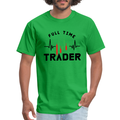 Full Time Trader T-Shirt - bright green