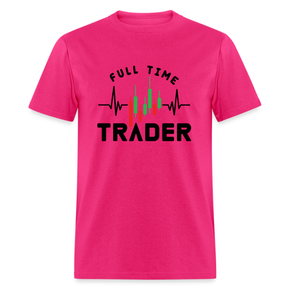 Full Time Trader T-Shirt - fuchsia