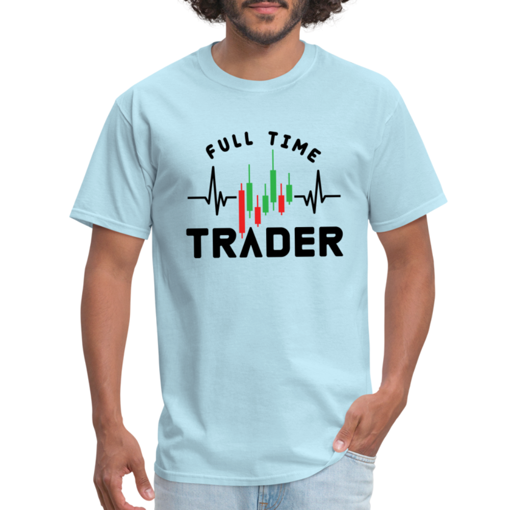 Full Time Trader T-Shirt - powder blue