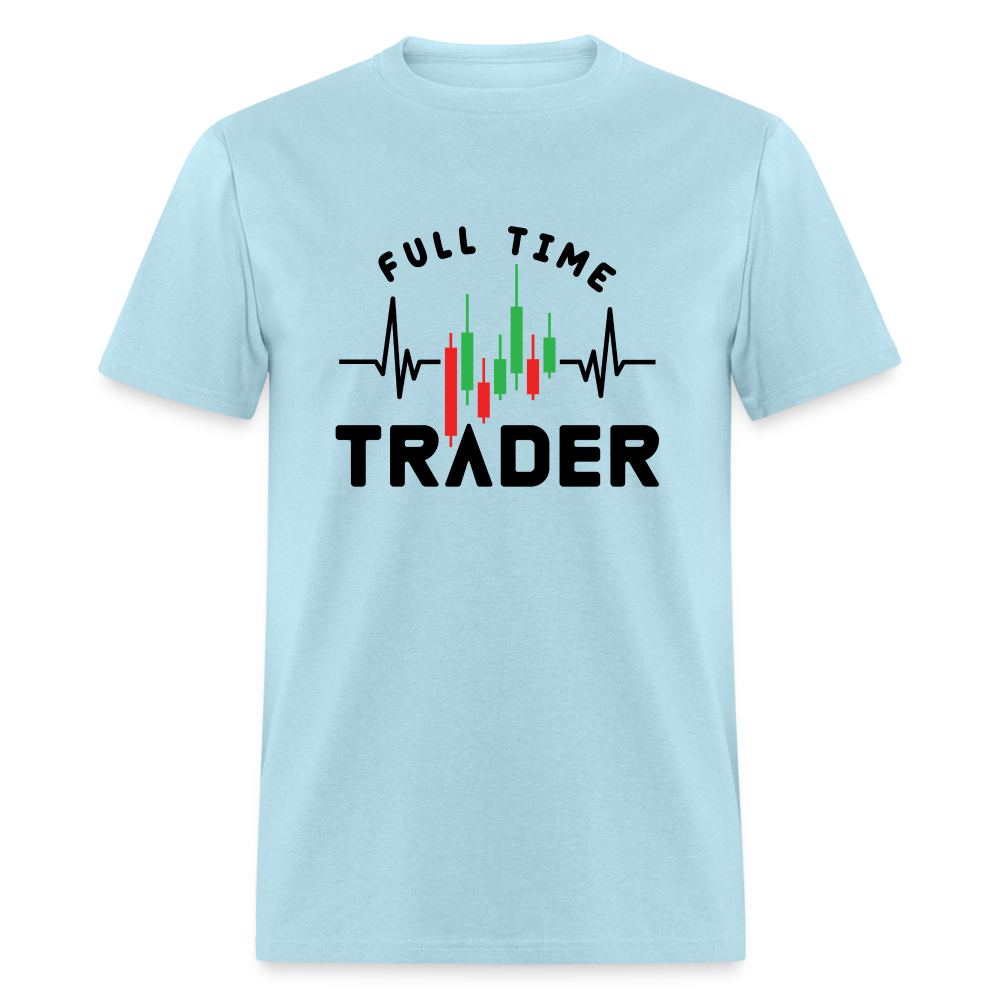 Full Time Trader T-Shirt - powder blue