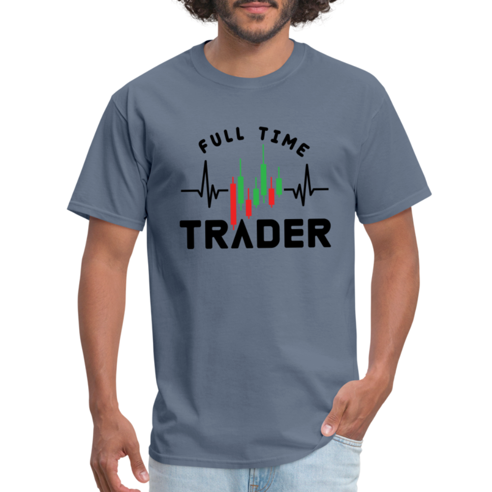 Full Time Trader T-Shirt - denim