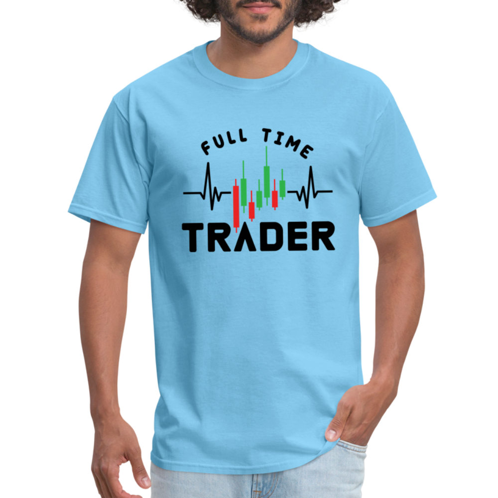 Full Time Trader T-Shirt - aquatic blue