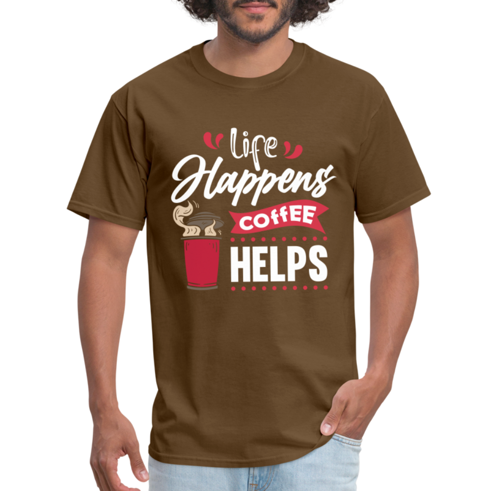 Life Happens Coffee Helps T-Shirt - brown