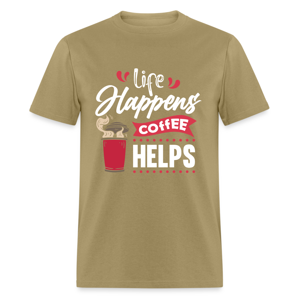 Life Happens Coffee Helps T-Shirt - khaki