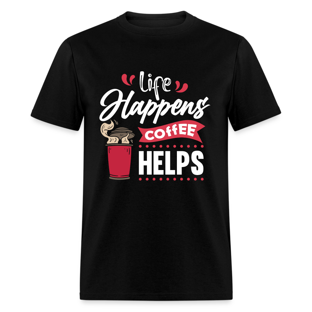 Life Happens Coffee Helps T-Shirt - black