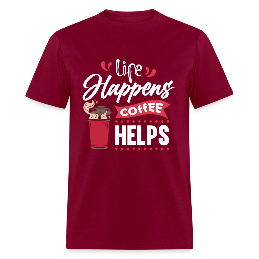 Life Happens Coffee Helps T-Shirt - burgundy