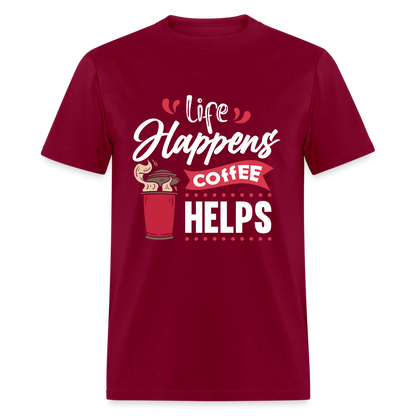 Life Happens Coffee Helps T-Shirt - burgundy
