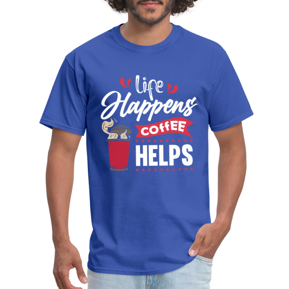 Life Happens Coffee Helps T-Shirt - royal blue