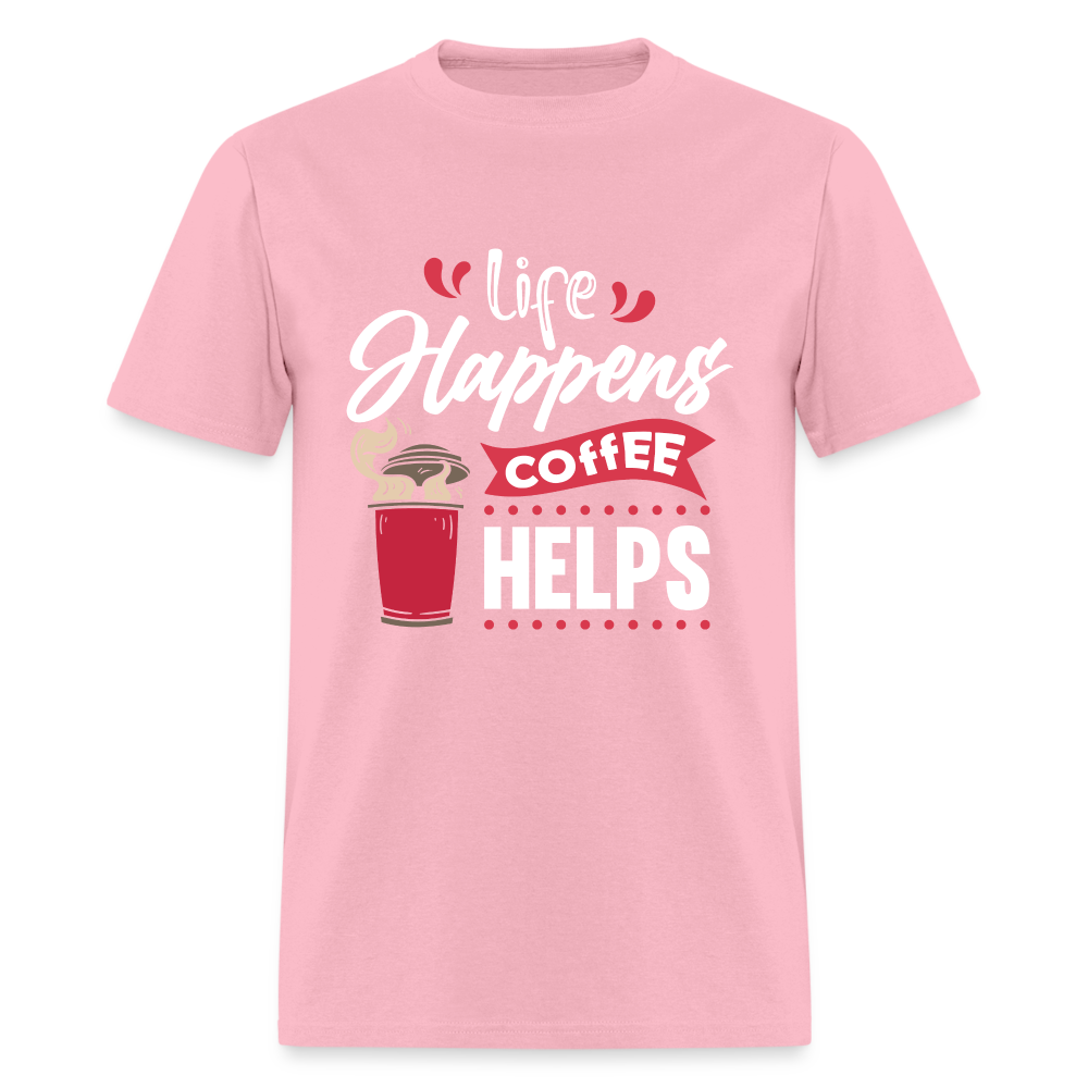 Life Happens Coffee Helps T-Shirt - pink