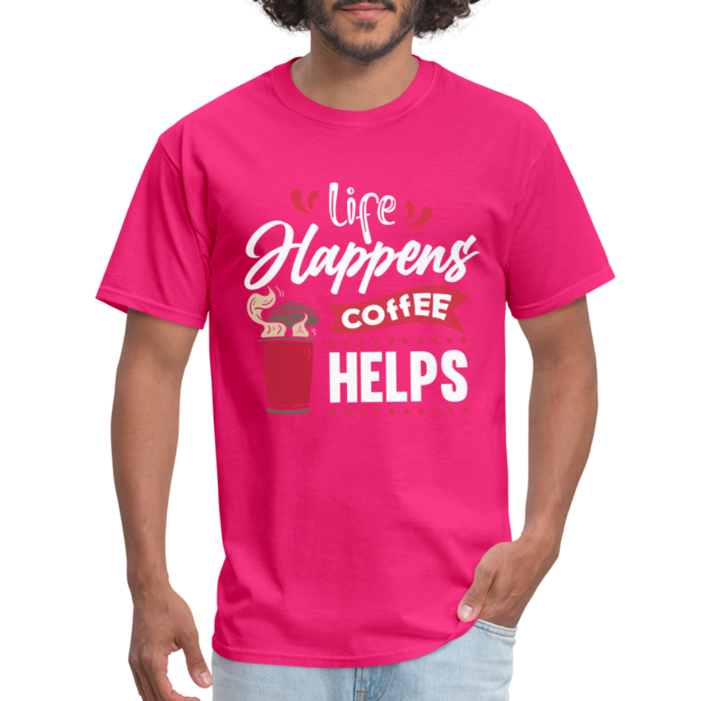 Life Happens Coffee Helps T-Shirt - fuchsia