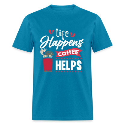 Life Happens Coffee Helps T-Shirt - turquoise