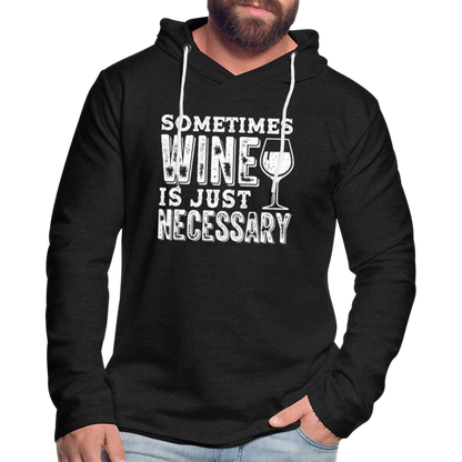 Sometimes Wine Is Just Necessary Lightweight Terry Hoodie - charcoal grey