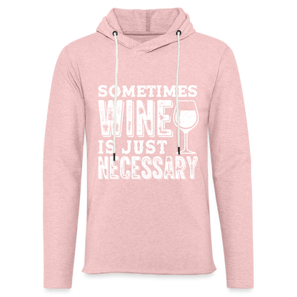 Sometimes Wine Is Just Necessary Lightweight Terry Hoodie - cream heather pink