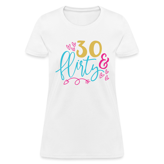 30 & Flirty Women's T-Shirt - white