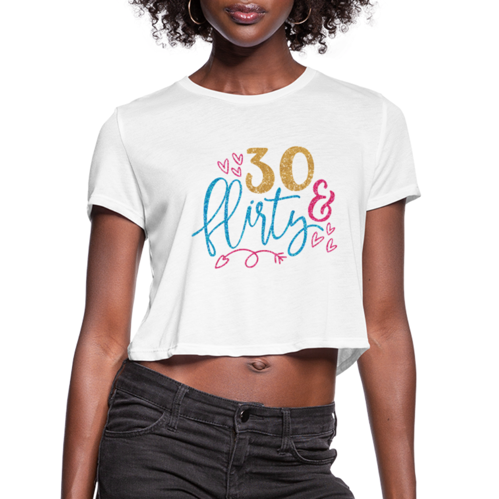 30 & Flirty Women's Cropped T-Shirt - white