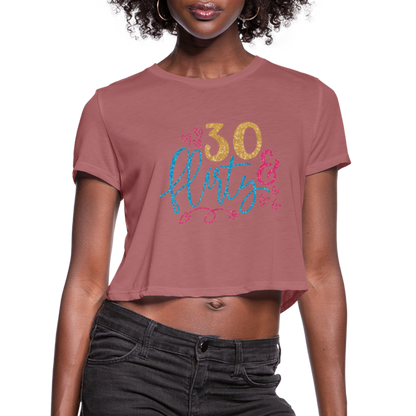 30 & Flirty Women's Cropped T-Shirt - mauve