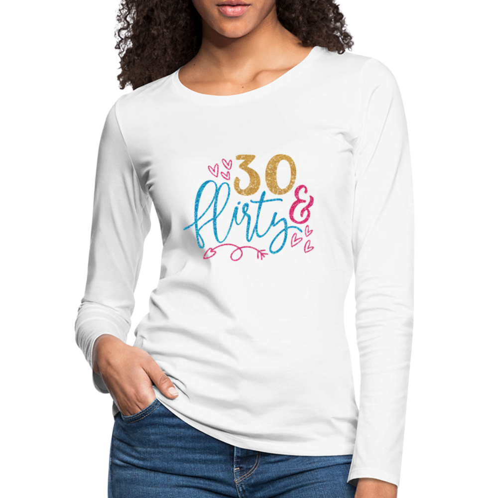 30 & Flirty Women's Premium Long Sleeve T-Shirt - white