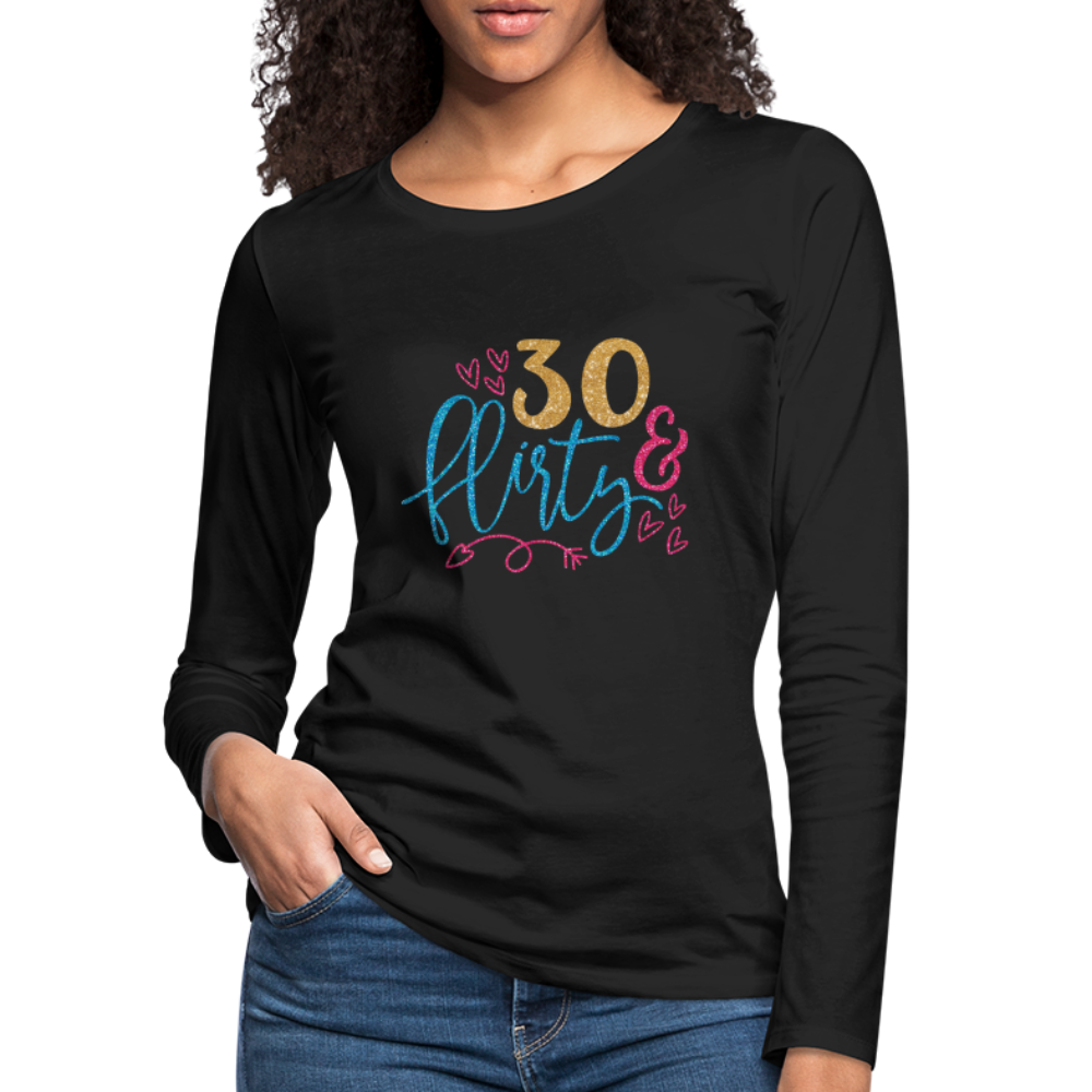 30 & Flirty Women's Premium Long Sleeve T-Shirt - black