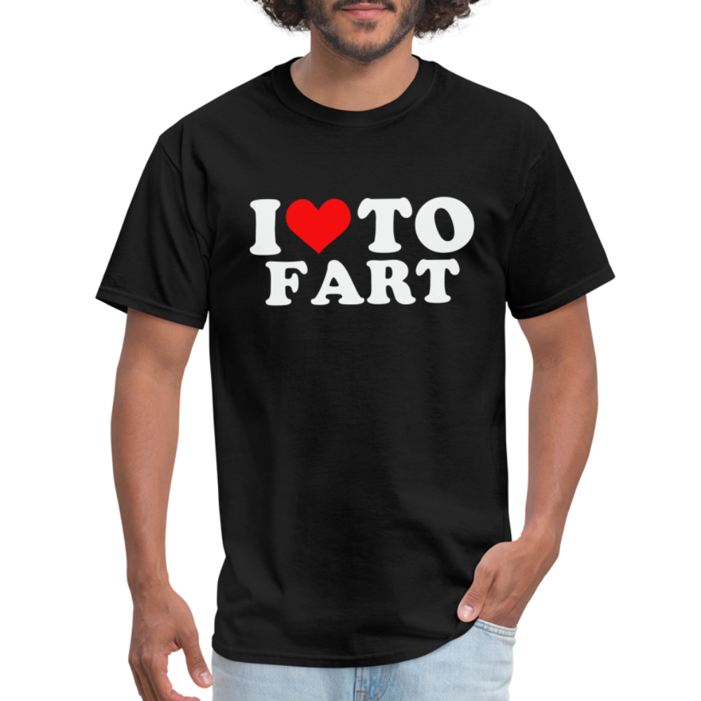 I Love To Fart T-Shirt - black