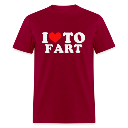 I Love To Fart T-Shirt - dark red