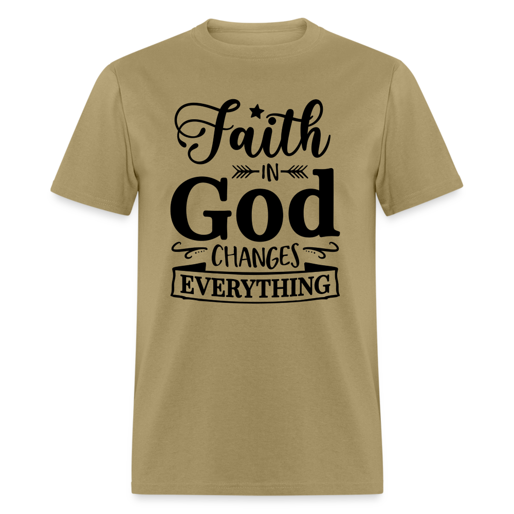 Faith in God Changes Everything T-Shirt - khaki