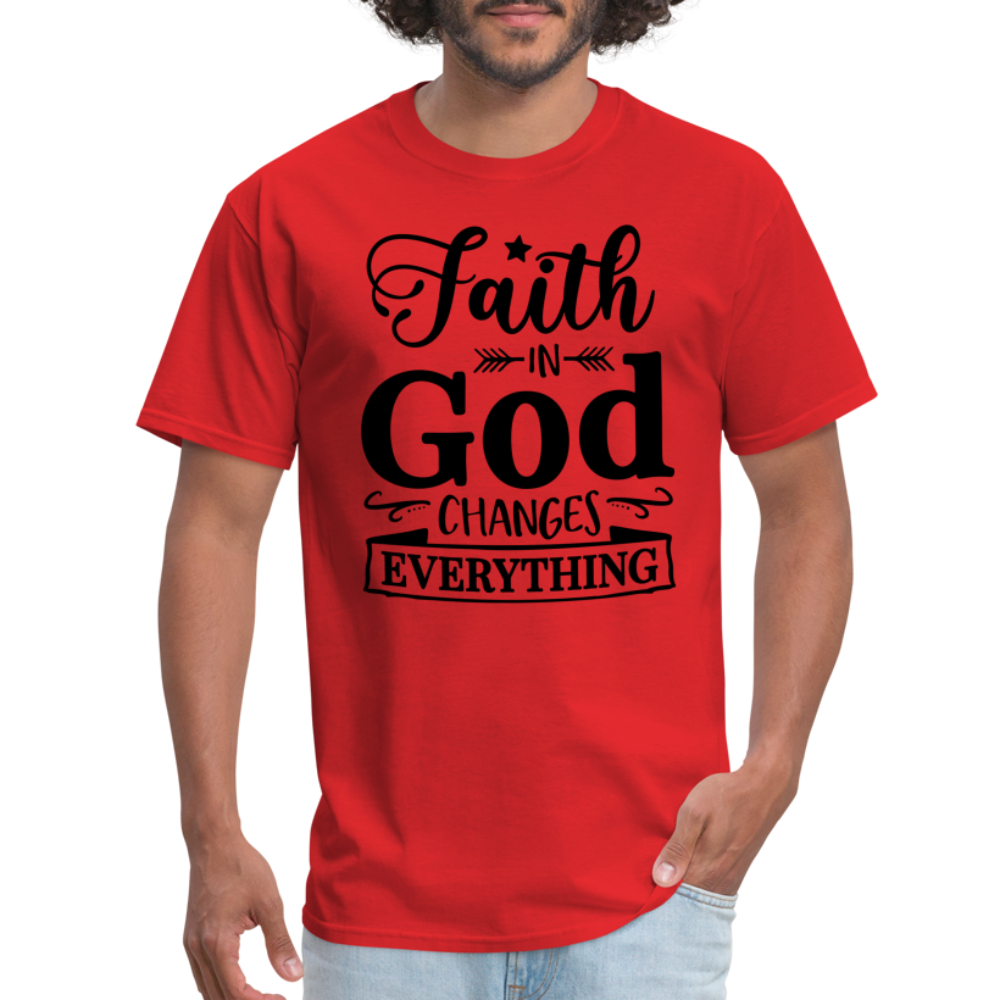 Faith in God Changes Everything T-Shirt - red