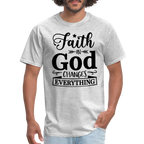 Faith in God Changes Everything T-Shirt - heather gray