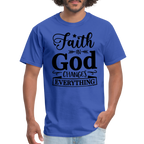 Faith in God Changes Everything T-Shirt - royal blue