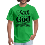 Faith in God Changes Everything T-Shirt - bright green
