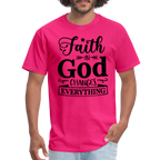 Faith in God Changes Everything T-Shirt - fuchsia