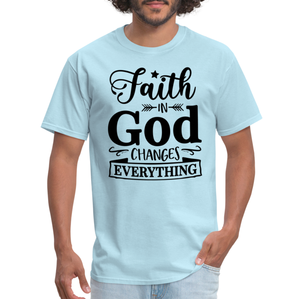 Faith in God Changes Everything T-Shirt - powder blue