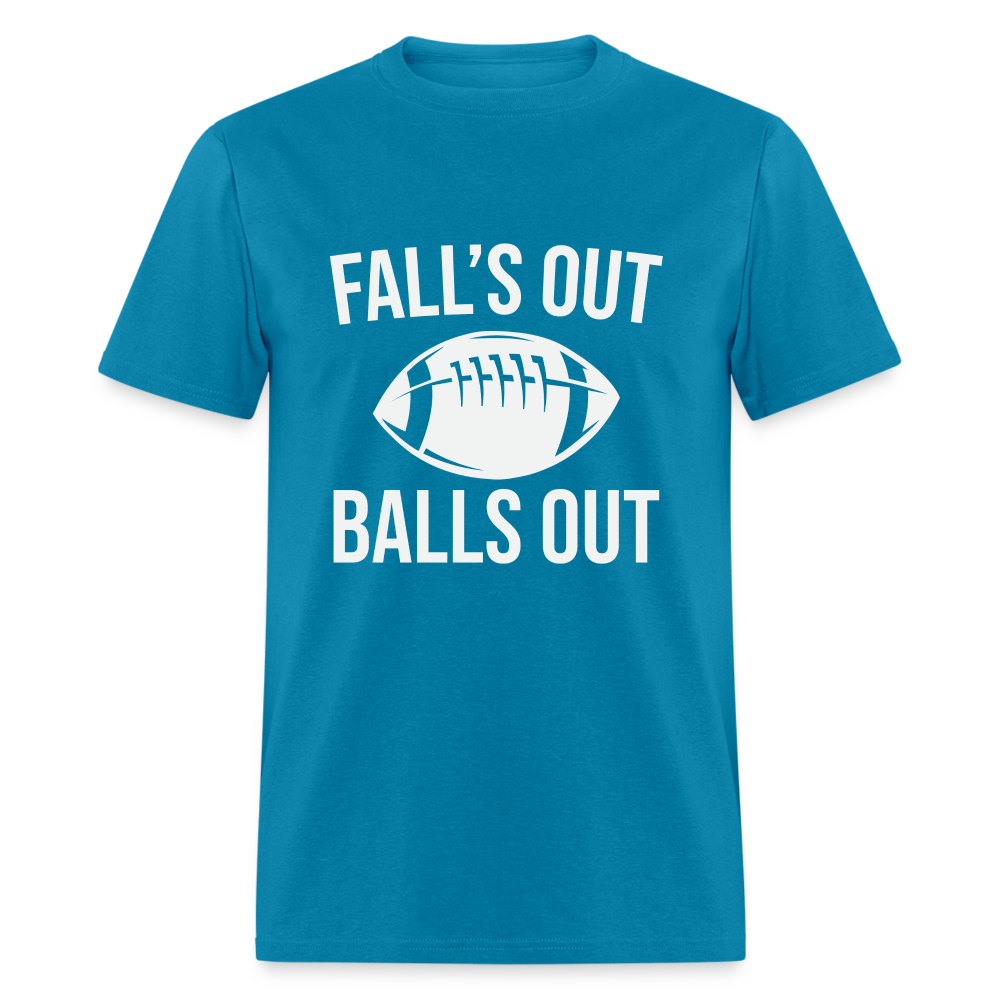 Fall's Out Balls Out T-Shirt (Football) - turquoise
