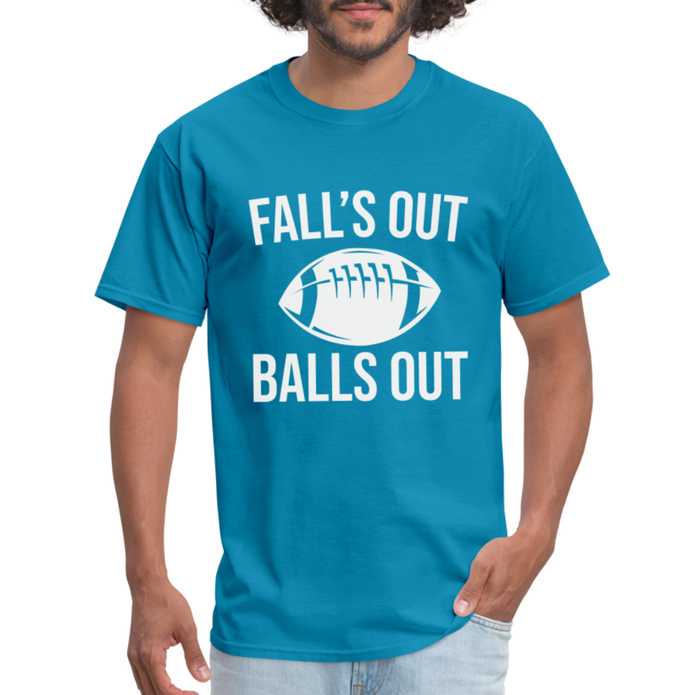 Fall's Out Balls Out T-Shirt (Football) - turquoise