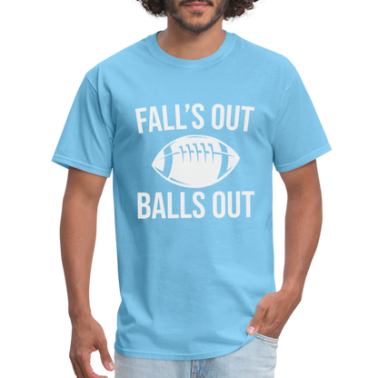 Fall's Out Balls Out T-Shirt (Football) - aquatic blue