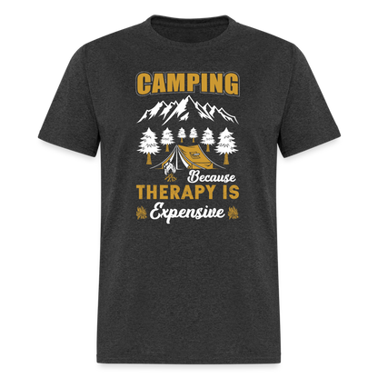 Camping Because Therapy is Expensive T-Shirt - heather black