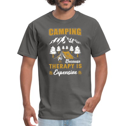 Camping Because Therapy is Expensive T-Shirt - charcoal