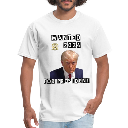 Wanted 2024 For President Trump T-Shirt (Mugshot Image) - white