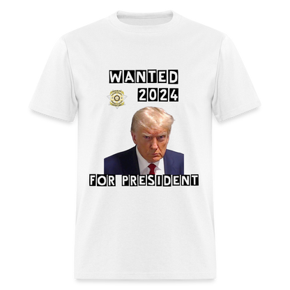 Wanted 2024 For President Trump T-Shirt (Mugshot Image) - white