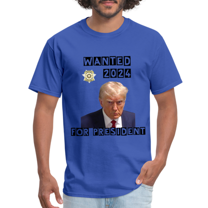 Wanted 2024 For President Trump T-Shirt (Mugshot Image) - royal blue