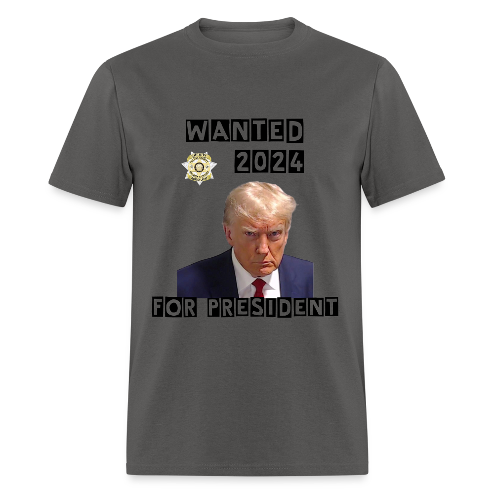 Wanted 2024 For President Trump T-Shirt (Mugshot Image) - charcoal