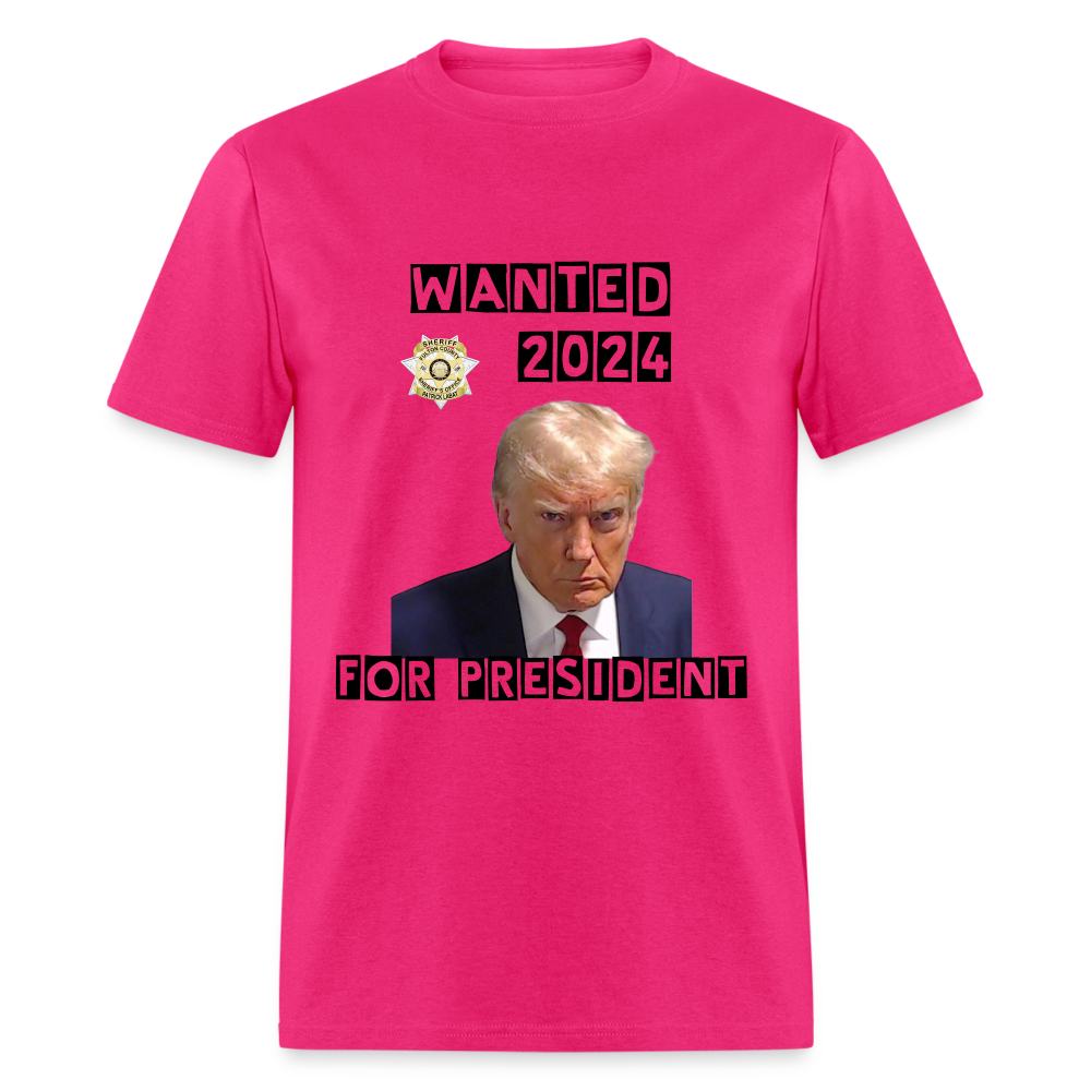 Wanted 2024 For President Trump T-Shirt (Mugshot Image) - fuchsia