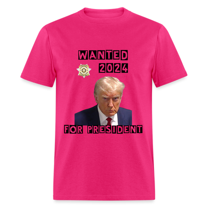 Wanted 2024 For President Trump T-Shirt (Mugshot Image) - fuchsia